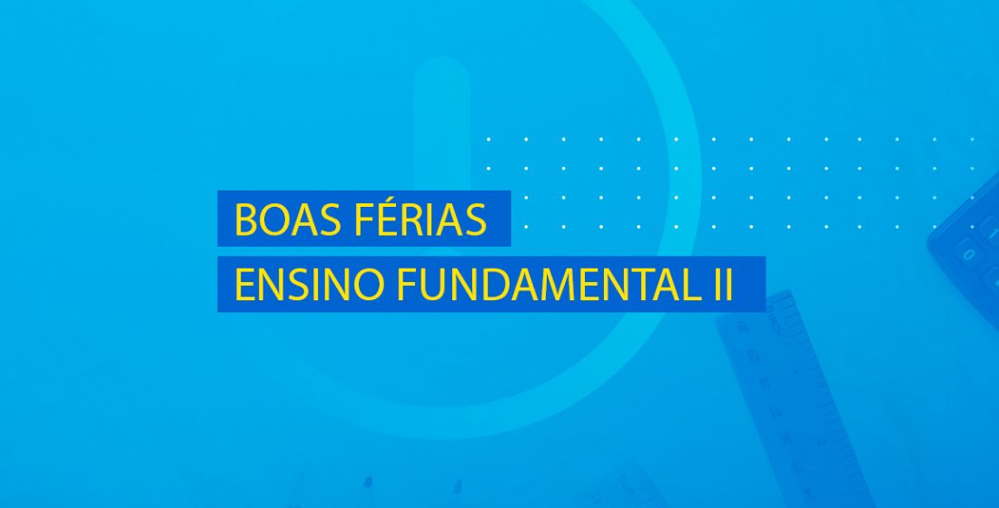 Boas Férias Ensino Fundamental II