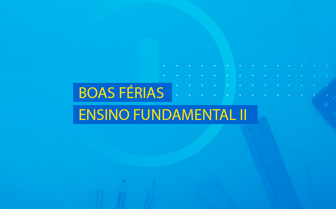 Boas Férias Ensino Fundamental II