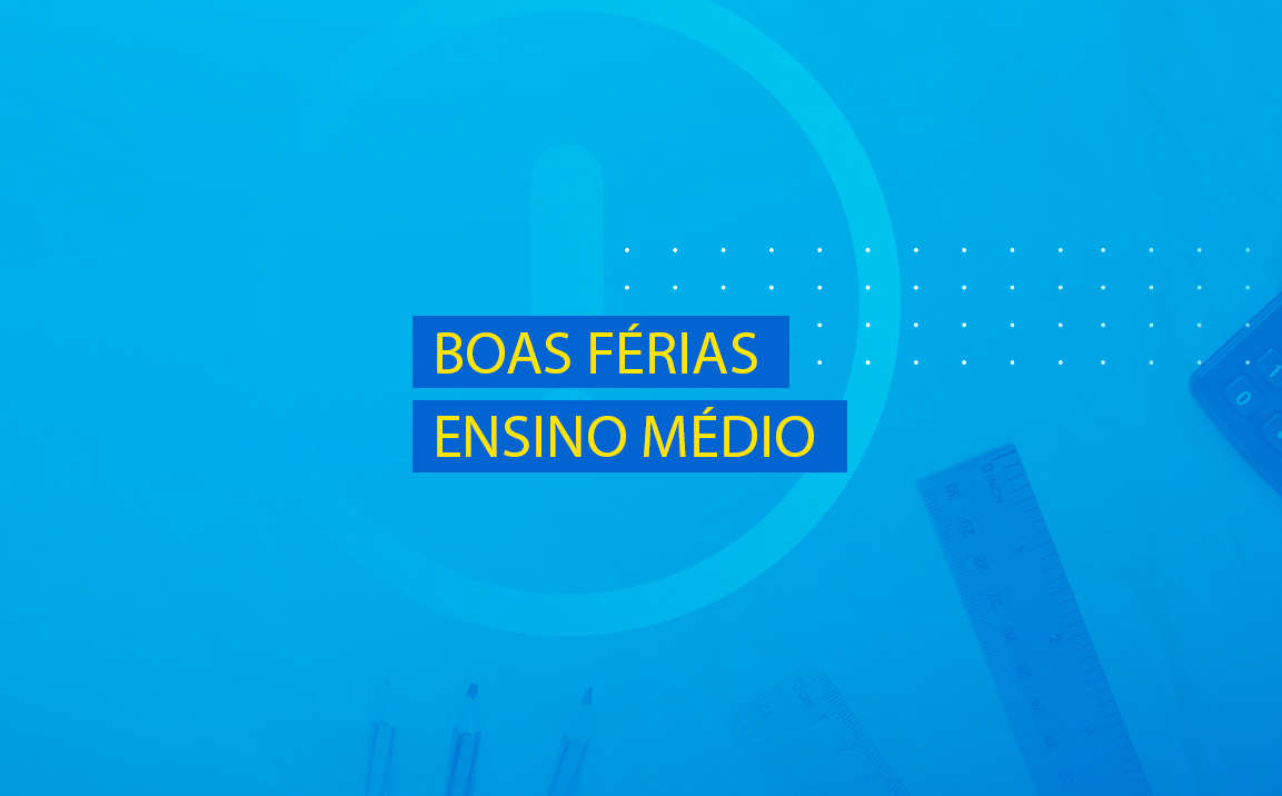 Boas Férias Ensino MÉDIO